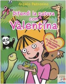 difendi la natura con valentina