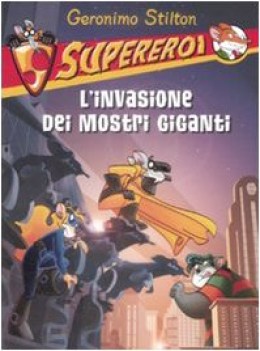 invasione dei mostri giganti(supereroi 2)