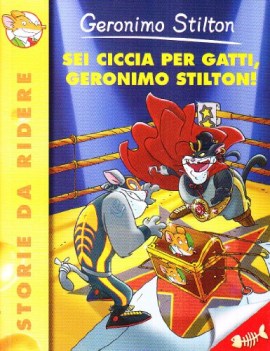 sei ciccia per gatti, geronimo stilton!