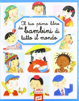 tuo primo libro dei bambini di tutto il mondo