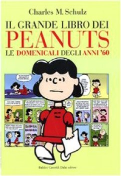 grande libro dei peanuts le domenicali degli anni \'60