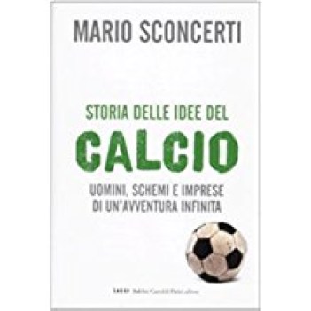 storia delle idee del calcio (fuori catalogo)