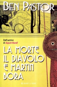 morte il diavolo e martin bora