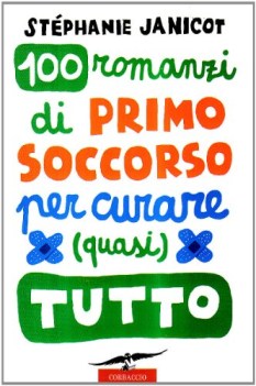 cento romanzi di primo soccorso per curare (quasi) tutto