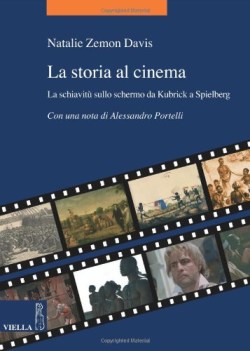 storia al cinema. schiavit sullo schermo da kubrick a spielberg