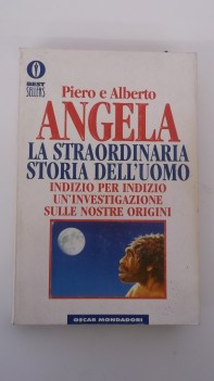 straordinaria storia dell\'uomo