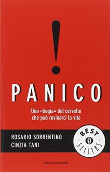 panico una bugia del cervello che puo rovinarci la vita