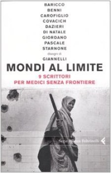 mondi al limite 9 scrittori per medici senza frontiere