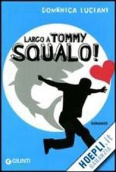 largo a tommy squalo