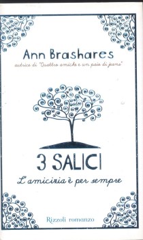 3 salici - l\'amicizia  per sempre