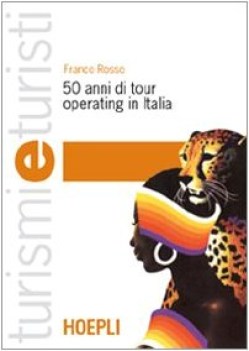 50 anni di tour operating in italia.