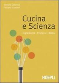 cucina e scienza ingredienti processi menu