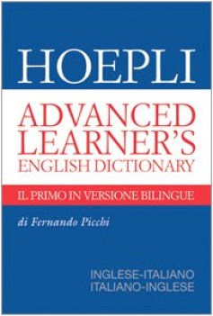 hoepli advanced learner\'s english dict.