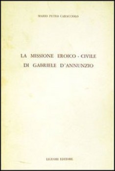 missione eroico-civile di d\'annunzio