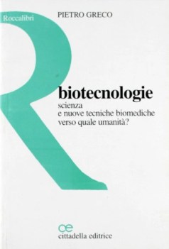 biotecnologie scienza e nuove tecniche biomediche