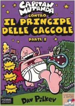 capitan mutanda contro il principe delle caccole vol. 1