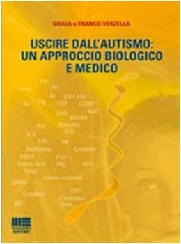 uscire dall\'autismo un approccio biologico e medico