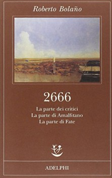 2666 LA PARTE DEI CRITICI-LA PARTE DI AMALFITANO-LA PARTE DI FATE