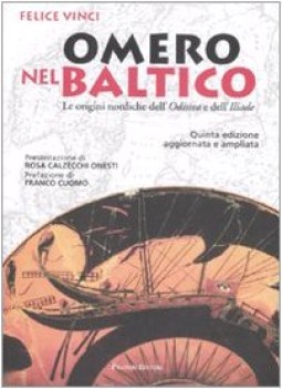 omero nel baltico. origini nordiche dell\'odissea e dell\'illiade