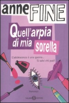 quell\'arpia di mia sorella