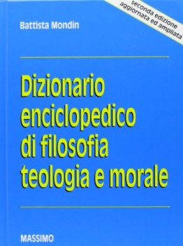 dizionario enciclopedico di filosofia teologia e morale