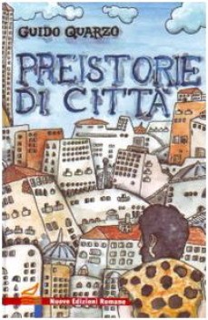 preistorie di citta, narr.