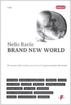 brand new world. il consumo delle marche