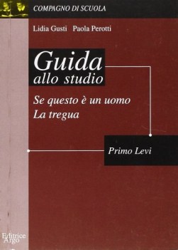 se questo e\' un uomo/tregua (gusti/perotti) guida allo studio