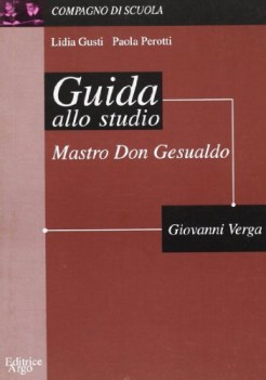 mastro don gesualdo (perotti/gusti) guida allo studio