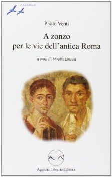 a zonzo per le vie dell\'antica roma