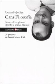 cara filosofia lettere di un giovane filosofo ai grandi maestri