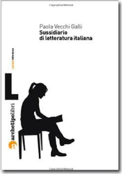 sussidiario di letteratura italiana leggere e scrivere un testo